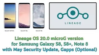 🔥Lineage 20.0 Android 13 micro-G | Aurora store | F-Droid | Samsung S8, S8+, & Note8 - MAY Update🔥