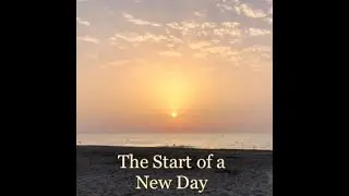 The Start of a New Day...