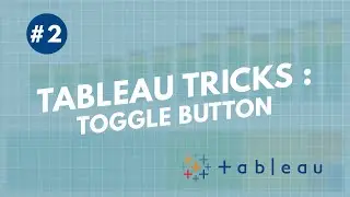 #2 Tableau Tricks with TED - Toggle Button