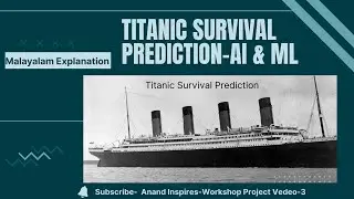 Titanic Survival Prediction I AI & ML Project-Malayalam-Google Colab-step by step ആയി പഠിക്കാം 🚀