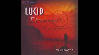 Paul Lawler - Lucid Dreamer