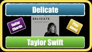 Delicate - Taylor Swift - Guitar Play Along - Capo 5 -  #taylorswift