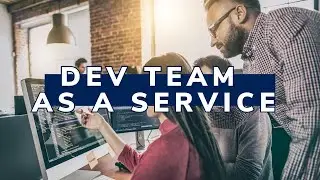 DEV TEAM AS A SERVICE: Your Strategic Technology Partner