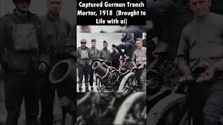 1918 Captured German Trench Mortar Brought to Life | HD Animated Colorized Photographs