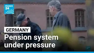 Germany tries to reform its pension system as its population ages &bull; FRANCE 24 English