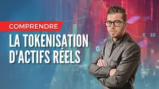 La tokenisation d'actifs r&eacute;els