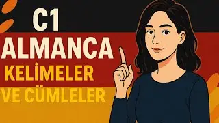 C1 Almanca Kelimeler ve Cümleler #9 / C1 Deutsch/ C1 German #almanca #deutschlernen  #deutschkurs 