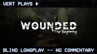 vert plays&hellip; Wounded: The Beginning │ Blind Longplay │ No Commentary