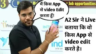 A2 Motivation Live show his Video Editing Apps | How to Edit Videos Like A2 Motivation Arvind Arora|