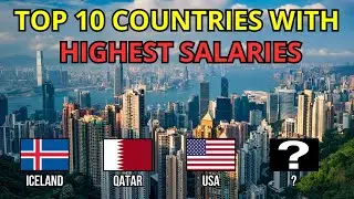 Top 10 countries with the highest salaries in the world (Monthly)