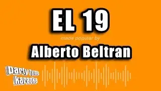 Alberto Beltran - El 19 (Versión Karaoke)