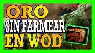 🔥 ORO SIN FARMEAR EN WOD - DESPOJADOR DE FINDLE - FARMERS DE AZEROTH - DANTAES