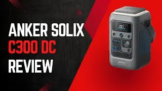 Anker SOLIX C300 DC Review