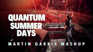 Martin Garrix & Brooks vs Macklemore - Quantum vs Summer Days (Martin Garrix UMF 2025 Mashup)