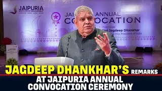 LIVE: Vice-President Jagdeep Dhankhar delivers remarks at Jaipuria annual 29th Convocation Ceremony