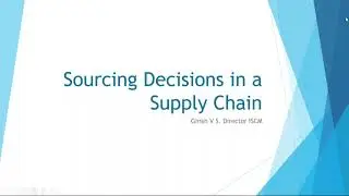Sourcing Decisions in a Supply Chain | 101 Series