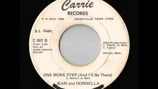 Jean And Donnella - One More Step (And I'll Be There) (Carrie)