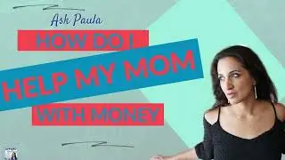 Ask Paula: My Dad Died, and My Mom Is CLUELESS About Finances | Afford Anything Podcast (Audio-Only)