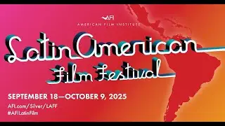 2025 AFI Latin American Film Festival Trailer
