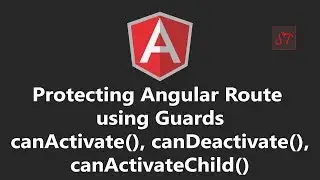 Episode 15 | Protecting Angular Route with Guards