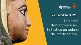 Comune di Vicenza | &ldquo;I creatori dell&rsquo;Egitto eterno