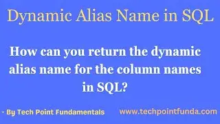 Dynamic Alias Name | Returning Dynamic Alias Name from Stored Procedure | Use of Dynamic SQL