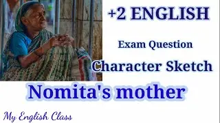 Nomita's mother character sketch| Matchbox character sketches| Plus two English important questions