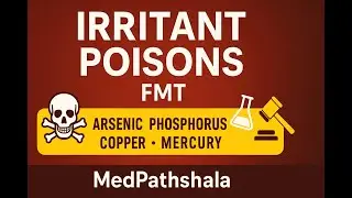 FMT Lesson 36 | Irritant Poisons (Arsenic, Phosphorus, Mercury) | Forensic Medicine BHMS MBBS FMG