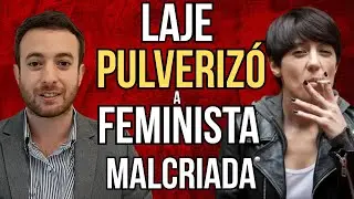🔥 Agust&iacute;n Laje VS Tres Feministas hist&eacute;ricas  (Hist&oacute;rico debate)