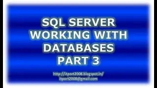 Create, alter, drop database in SQL Server - Part 3