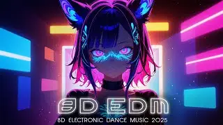 8D Songs 2025 EDM Party Mix ♫ Remixes of Popular EDM Songs | 8D Audio 🎧 | 8D Music Mix | Vol - 89