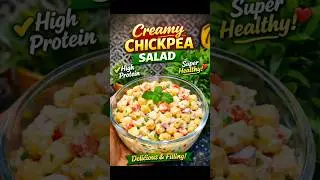 Creamy High Protein Chickpea Salad🥗🔥#shorts #viral #trending #ytshorts #shortsfeed #viralvideo #fyp