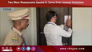 Two More Restaurants Sealed In Colva Over Licence Violations