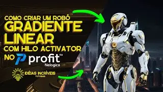 🤖 COMO CRIAR UM ROB&Ocirc; GRADIENTE LINEAR COM HILO ACTIVATOR NO PROFIT&trade;! | [REUPLOAD] #profit #viral