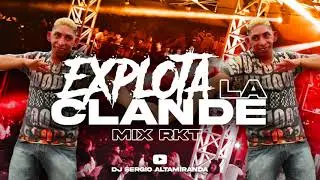 EXPLOTA LA CLANDE - PERREO RKT #1 | ENGANCHADO FIESTA 2021 ✘ Dj Sergio Altamiranda&reg;