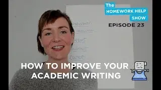 Most Common Academic Words To Improve Your Academic Writing (Part 1/4)|The Homework Help Show EP 23