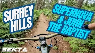 SURREY HILLS MTB💥 Peaslake - SO GOOD!!!! (Supernova & John the Baptist)