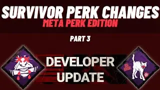Survivor Meta Perk Changes - Dead by Daylight June 2022 Developers Update - Part 3