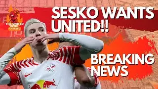 BREAKING: &Scaron;e&scaron;ko Wants Manchester United Move! | ANTONY bid!