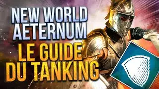 N'ayez pas peur de tanker, guide complet du tank sur New World