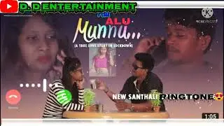 ALU MUNNU //NEW SANTALI RINGTONE😍 2022