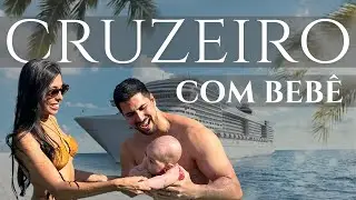 Cruzeiro com Beb&ecirc;: Dicas, Experi&ecirc;ncia e Tudo que Voc&ecirc; Precisa Saber!