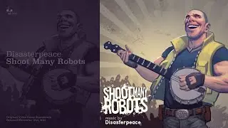 Shoot Many Robots (Full Album)