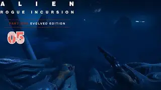 Alien Rogue Incursion Part One / 05 / Willkommen im Nest