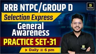 NTPC & RRB Group D GK GS |General Awareness Practice Set -31 | Varun Sir | Group D/NTPC