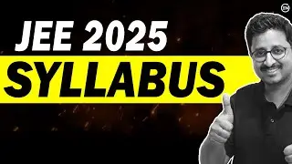 JEE 2025 - Physics Syllabus | Which Topics to Skip | Eduniti | Mohit Sir