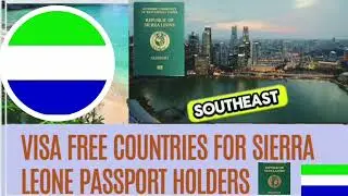 VISA FREE COUNTRIES FOR SIERRA LEONE PASSPORT HOLDERS #sierraleone #africa #freetown #bigsister