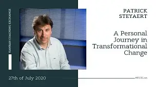 A Personal Journey in Transformational Change - With Patrick Steyaert @ Kanban Coaching Exchange