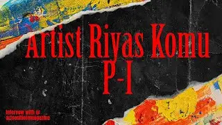 Interviews critically acclaimed artist and sculptor Riyas Komu P-1