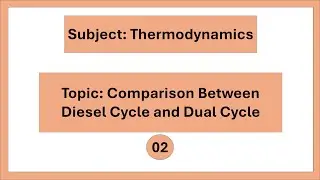 Comparison Between Diesel Cycle vs Dual Cycle | Thermodynamics | Mechanical Engineering